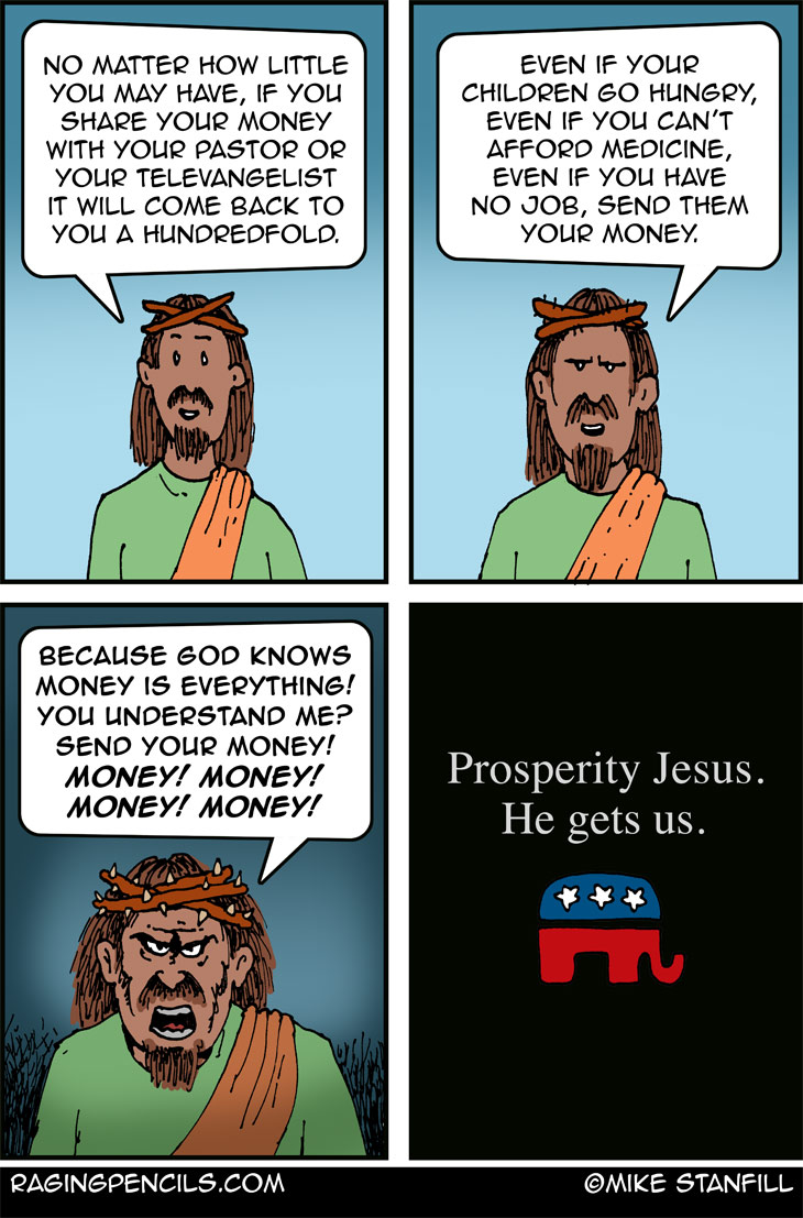 The progressive editorial cartoon about prosperity jesus.