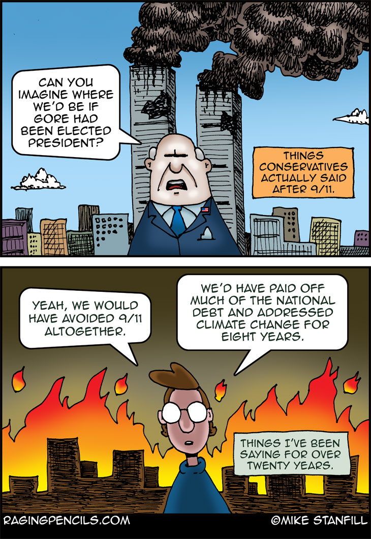 And Dubya would have been convicted of shady oil transactions and then disappeared the Ken Lay way. The progressive editorial cartoon about September 11, 2001.