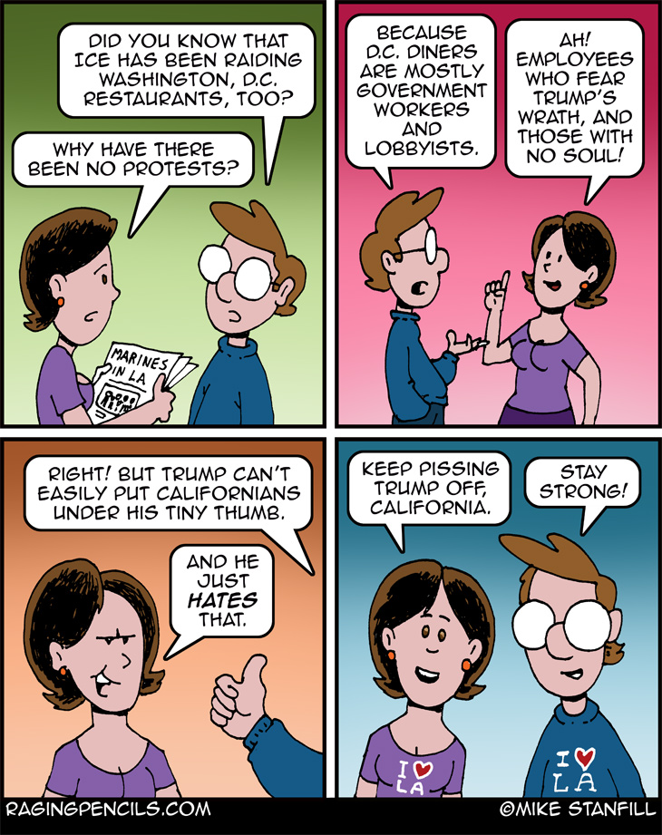 The progressive comic about Trump's California ICE raids.